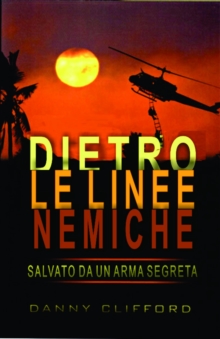 Image for Dietro Le Linee Nemiche Salvato Da Un'arma Segreta: Italian