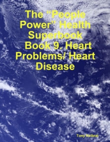 Image for &quote;People Power&quote; Health Superbook: Book 9. Heart Problems/ Heart Disease