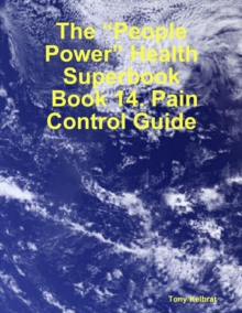 Image for &quote;People Power&quote; Health Superbook: Book 14. Pain Control Guide