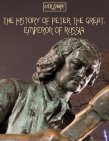 Image for History of Peter the Great, Emperor of Russia (Illustrated).