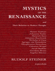 Image for Mystics of the Renaissance and Their Relation to Modern Thought