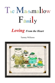 Image for Marshmallow Family: Loving From the Heart