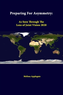 Image for Preparing for Asymmetry: as Seen Through the Lens of Joint Vision 2020