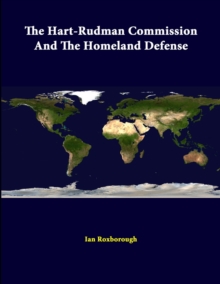 Image for The Hart-Rudman Commission and the Homeland Defense