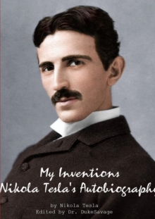 Image for My Inventions Nikola Tesla's Autobiography