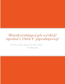 Image for Henodeyesdahgwa'geh wa'oki'jo' ogwahsa's. Oneh I