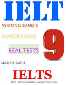 Image for IELTS Writing Band 9 Sample Essays - Real Tests