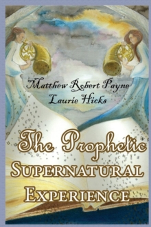 Image for The Prophetic Supernatural Experience