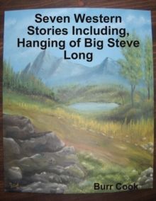 Image for Seven Western Stories Including, Hanging of Big Steve Long