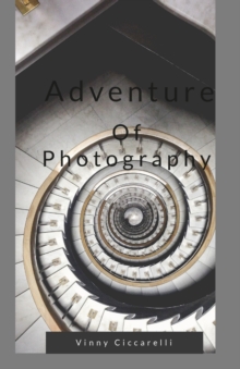Image for The Adventure Of Photography