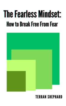 Image for Fearless Mindset: How to Break Free From Fear