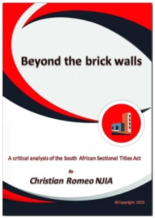 Image for BEYOND THE BRICK WALLS: A critical analysis of the South African Sectional Titles Act