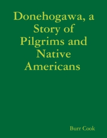 Image for Donehogawa, a Story of Pilgrims and Native Americans
