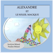Image for Alexandre Et Le Soleil Magique