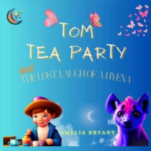 Image for Tom Tea Party and The Lost Laugh of a Hyena
