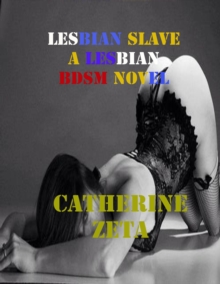 Image for Lesbian Slave a Lesbian Bdsm Novel