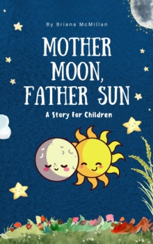 Image for Mother Moon, Father Sun