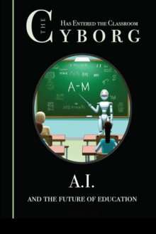 Image for The Cyborg has Entered the Classroom