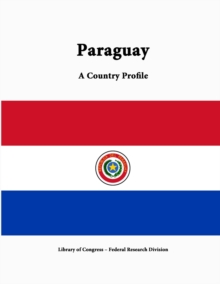 Image for Paraguay: A Country Profile