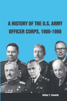 Image for A History of the U.S. Army Officer Corps, 1900-1990