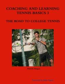 Image for Coaching and Learning Tennis Basics 3 the Road to College Tennis