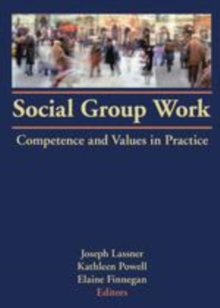 Image for Social group work: competence and values in practice