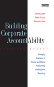 Image for Building Corporate Accountability: Emerging Practice in Social and Ethical Accounting and Auditing