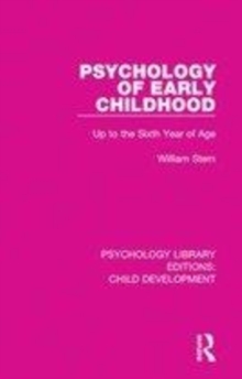 Image for Psychology of early childhood  : up to the sixth year of age