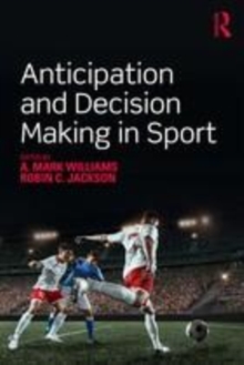 Image for Anticipation and decision making in sport