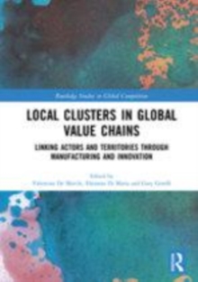 Image for Local clusters in global value chains  : linking actors and territories through manufacturing and innovation