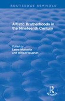 Image for Artistic brotherhoods in the nineteenth century