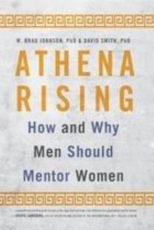 Image for Athena rising  : how and why men should mentor women