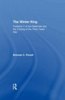 Image for The Winter King: Frederick V of the Palatinate and the Coming of the Thirty Years' War