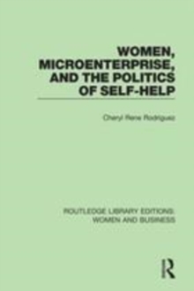 Image for Women, Microenterprise, and the Politics of Self-Help