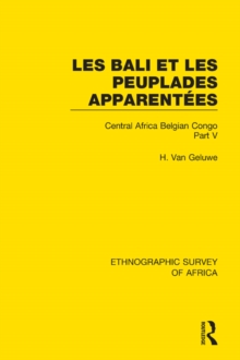 Image for Les bali et les peuplades apparentees (ndaka-mbo-beke-lika-budu-nyari).: (Central Africa Belgian Congo.)