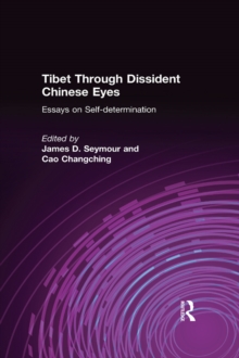 Image for Tibet through dissident Chinese eyes: essays on self-determinaton