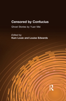 Image for Censored by Confucius: ghost stories by Yuan Mei