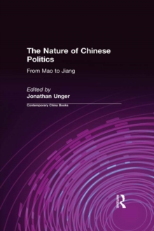 Image for The nature of Chinese politics: from Mao to Jiang