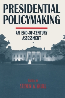Image for Presidential policymaking: an end-of-century assessment
