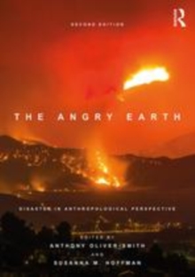 Image for The angry Earth  : disaster in anthropological perspective