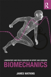 Image for Laboratory and field exercises in sport and exercise biomechanics