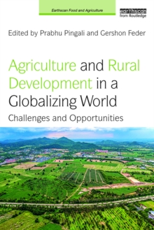 Image for Agriculture and rural development in a globalizing world: challenges and opportunities