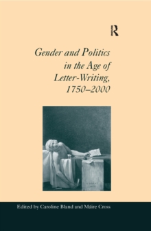 Image for Gender and politics in the age of letter writing, 1750-2000