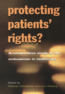 Image for Protecting Patients' Rights: A Comparative Study of the Ombudsman in Healthcare