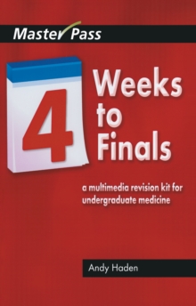 Image for Four Weeks to Finals: A Multimedia Revision Kit for Undergraduate Medicine