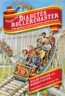 Image for Riding the diabetes rollercoaster: a new approach for health professionals, patients, and carers