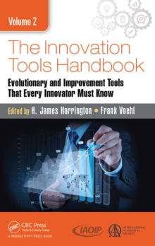 Image for The innovation tools handbook.: evolutionary and improvement tools that every Innovator Must Know