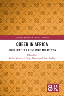 Image for Queer in Africa: LGBTQ identities, citizenship, and activism