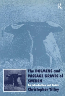 Image for The dolmens and passage graves of Sweden: an introduction and guide