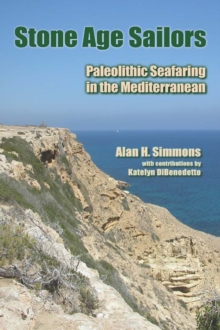 Image for Stone Age Sailors: Paleolithic Seafaring in the Mediterranean